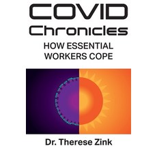COVID Chronicles: How Essential Workers Cope Paperback, Zenterram Press, English, 9780991265169