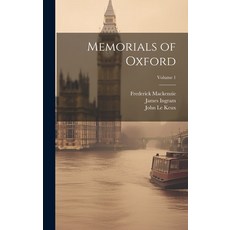 (영문도서) Memorials of Oxford; Volume 1 Hardcover, Legare Street Press, English, 9781020723377