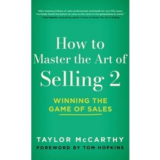 (영문도서)How to Master the Art of Selling 2: Winning the Game of Sales Hardcover, Made for Success Publishing, English, 9781641469814