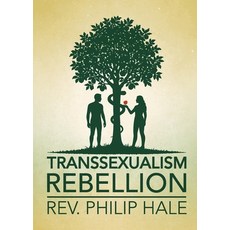 (영문도서)Transsexualism Rebellion Paperback, Lutheran News Inc, English, 9798989581375