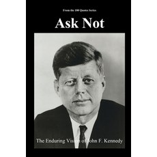 (英文圖書)Ask Not: The Enduring Vision of John F. Kennedy 平裝版, Independently Published, 英文