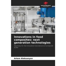 (英文圖書)Innovations in food composites: next generation technologies 平裝版, Our Knowledge Publishing, 英文