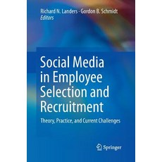 (영문도서) Social Media in Employee Selection and Recruitment: Theory Practice and Current Challenges Paperback, Springer, English, 9783319807003