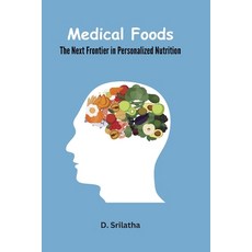 (영문도서) Medical Foods: The Next Frontier in Personalized Nutrition Paperback, Self Publish, English, 9781805270140