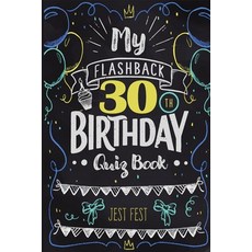 My Flashback 30th Birthday Quiz Book: Turning 30 Humor for People Born in the '90s Paperback, Dialog Abroad Books
