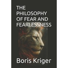 (英文圖書)The Philosophy of Fear and Fearlessness 平裝版, Independently Published, 英文