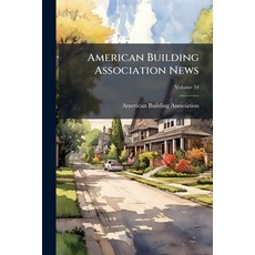 (英文圖書)American Building Association News： Official Organ United States League; Volume 34 平裝版, Nabu Press, 英文