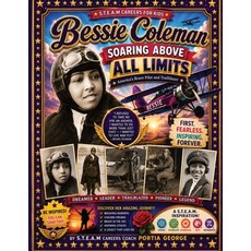 (영문도서)Bessie Coleman Soaring Above All Limits: America's Brave Pilot and Trailblazer Paperback, Independently Published, English, 9798185239988