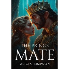 (영문도서) The Prince Mate Paperback, Alicia Simpson, English, 9781787991125