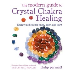 (영문도서) The Modern Guide to Crystal Chakra Healing: Energy Medicine for Mind Body and Spirit Paperback, Cico, English, 9781800651050