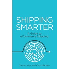 Shipping Smarter: A Guide to eCommerce Shipping Paperback, Rethink Press, English, 9781781335703