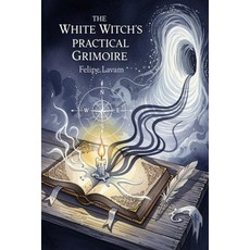 (英文圖書)The White Witch's Practical Grimoire 平裝版, Independently Published, 英文