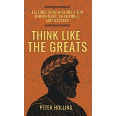 (英文圖書)Think Like the Greats: Lessons from History's Top Performers Champions and Mas... 精裝版, Pkcs Media, Inc., 英文