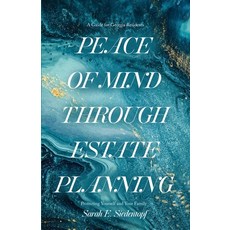 (영문도서) Peace of Mind Through Estate Planning: A Guide for Georgia Residents - Protecti... Paperback, Siedentopf Law, English, 9780578653600