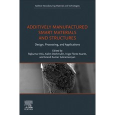 (英文圖書)Additively Manufactured Smart Materials and Structures: Design Processing and... 平裝版, Elsevier, 英文