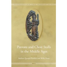 (英文圖書)Patrons and Choir Stalls in the Middle Ages 精裝版, Brill, English, Hardcover