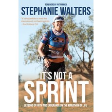 (영문도서) It's Not A Sprint: Lessons of Faith and Endurance on the Marathon of Life Paperback, Ark House Press, English, 9781763772045
