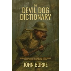(영문도서)The Devil Dog Dictionary: An Unofficial Guide to Words and Expressions of the Un... Paperback, John Burke, English, 9798999813305