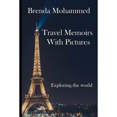 (영문도서) Travel Memoirs: Exploring the World Paperback, Independently Published, English, 9798672452098