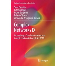 Complex Networks IX: Proceedings of the 9th Conference on Complex Networks Complenet 2018 Paperback, Springer