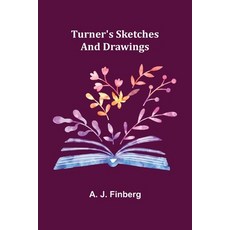 (영문도서) Turner's Sketches and Drawings Paperback, Alpha Edition, English, 9789362513342
