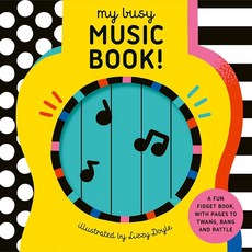 [5] My Busy Music Book!: A Playful Music Book with Pages to Twang Bang and Rattle! (My Busy Book, [5] My Busy Music Book!: A Pla
