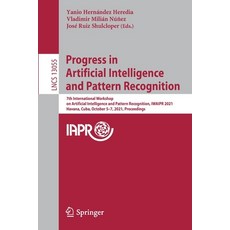 (영문도서) Progress in Artificial Intelligence and Pattern Recognition: 7th International Workshop on Ar... Paperback, Springer