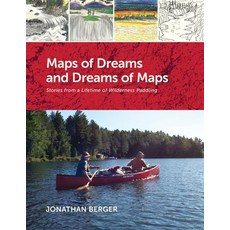 (英文圖書)Maps of Dreams and Dreams of Maps: Stories from a Lifetime of Wilderness Paddling 平裝版, Outskirts Press, 英文