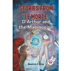 (영문도서) Stories From Le Morte D'Arthur And The Mabinogion Paperback, Double 9 Books, English, 9789359396224