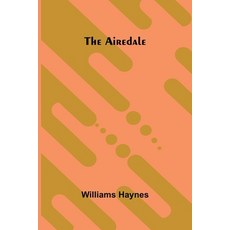 (영문도서)The Airedale Paperback, Alpha Edition, English, 9789374598030 Alpha Edition, English, 9789374598030
