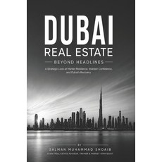 (영문도서)Dubai Real Estate Beyond Headlines: A Strategic Look at Market Resilience Inves... Paperback, Independently Published, English, 9798184523064