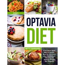 Optavia Diet: A No-Stress Meal Plan to Quickly Burn Fat and Reset your Metabolism following the Opti... Paperback, Independently Published, English, 9798694774185