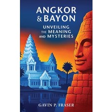 (英文圖書)Angkor and Bayon: Unveiling the Meaning and Mysteries 平裝版, Amazon, 英文