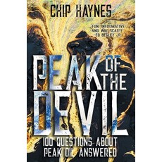 (영문도서) Peak of the Devil: 100 Questions About Peak Oil Answered Paperback, Accomplishing Innovation Press, English, 9781644509364