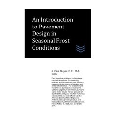 An Introduction to Pavement Design in Seasonal Frost Conditions Paperback, Independently Published, English, 9781976872150