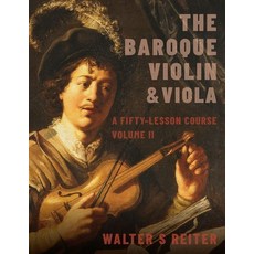 The Baroque Violin & Viola Vol. II: A Fifty-Lesson Course Hardcover, Oxford University Press, USA