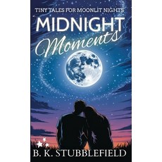 (영문도서)Midnight Moments: Tiny Tales for Moonlit Nights Paperback, Independently Published, English, 9798275294668