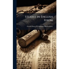 (영문도서)Studies in English Idiom Hardcover, Hutson Street Press, 9781023859523