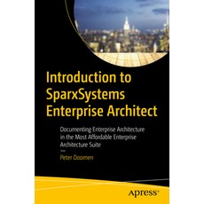 (영문도서) Introduction to Sparxsystems Enterprise Architect: Documenting Enterprise Architecture in the... Paperback, Apress, English, 9781484293119