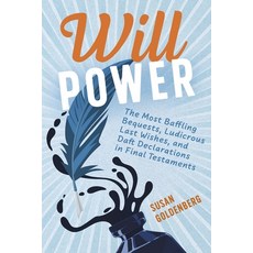 (영문도서)Will Power: The Most Baffling Bequests Ludicrous Last Wishes and Daft Declarat... Paperback, Dundurn Press, English, 9781459755826