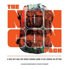 The NONCON PACK: A Bug Out Bag for When Coming Home is No Longer an Option Paperback, Dropstone Press LLC, English, 9781947281110