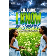 (영문도서)I Know a Secret: A Psychological Thriller Paperback, Independently Published, English, 9798268303698