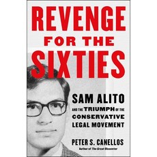 (영문도서)Revenge for the Sixties: Sam Alito and the Triumph of the Conservative Legal Mov... Hardcover, Simon & Schuster, English, 9781668200025