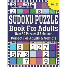 Sudoku Puzzle Book For Adults: Over 80 Puzzles & Solutions: Sudoku Puzzle Book for Adults with Solut... Paperback, Independently Published, English, 9798593199324