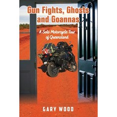 (영문도서) Gun Fights Ghosts and Goannas Paperback, Digital Swaggie, English, 9781763563100