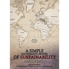 (영문도서) A Simple Mathematic Model of Sustainability Paperback, Seguace Sun, English, 9781805414704