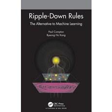(영문도서) Ripple-Down Rules: The Alternative to Machine Learning Hardcover, CRC Press, English, 9780367647667