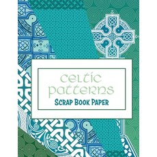 (영문도서) Celtic Patterns: Scrap Book Paper Paperback, Independently Published, English, 9798610199924
