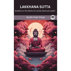 (영문도서) Lakkhana Sutta (From Digha Nikaya): Buddha on the Marks of a Great Spiritual Leader (From Bod... Hardcover, Grapevine India, English, 9789360007492