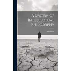 (영문도서) A System of Intellectual Philosophy Hardcover, Legare Street Press, English, 9781020737923